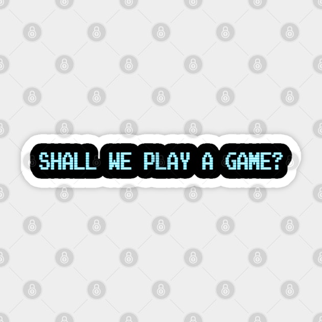 Shall We Play a Game? Sticker by Meta Cortex